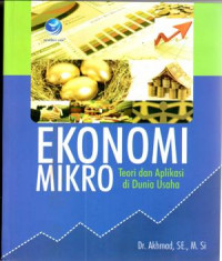 Ekonomi Mikro : teori dan aplikasi di dunia usaha