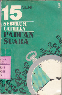 15 menit sebelum paduan suara : E.L.Pohan-Shn.