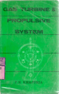 Gas Turbine & Propulsive System : P.R.Khajuria