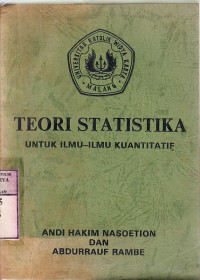 Image of Teori statistika untuk ilmu-ilmu kuantitatif : Andi Hakim Nasoetion, Abdurrauf Rambe