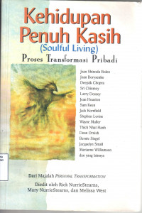 kehidupan penuh kasih = soulful living : proses transpormasi pribadi