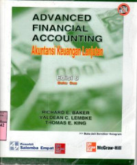 Akuntansi keuangan lanjutan / Richard E. Baker, Valdean C. Lembke, Thomas E. King