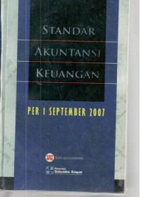 Standar akuntansi keuangan per 1 September 2007 / Ikatan Akuntan Indonesia