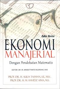 Ekonomi manajerial : dengan pendekatan matematis