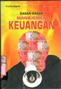 Dasar-dasar manajemen keuangan : Ni Luh Putu Wiagustini