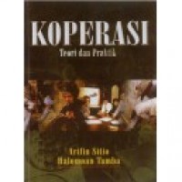 Koperasi : Teori dan praktik / Arifin Sitio, Halomoan Tamba